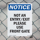Not An Entry Exit Please Use Front Gate Sign