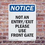 Not An Entry Exit Please Use Front Gate Sign