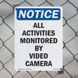 NOTICE All Activities Monitored By Video Camera