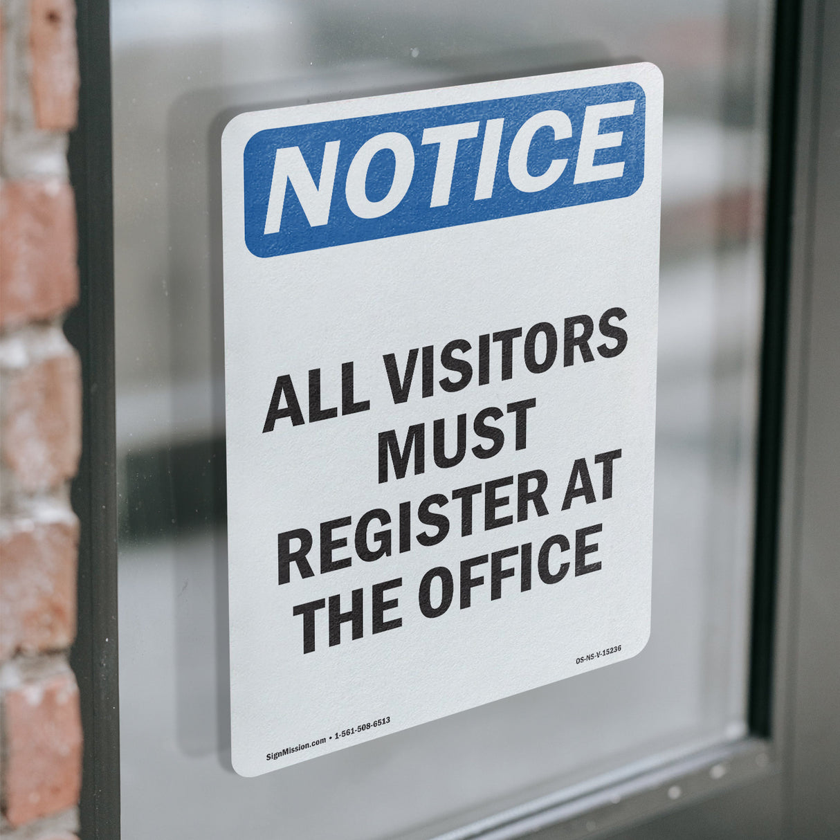 NOTICE All Visitors Must Register At The Office