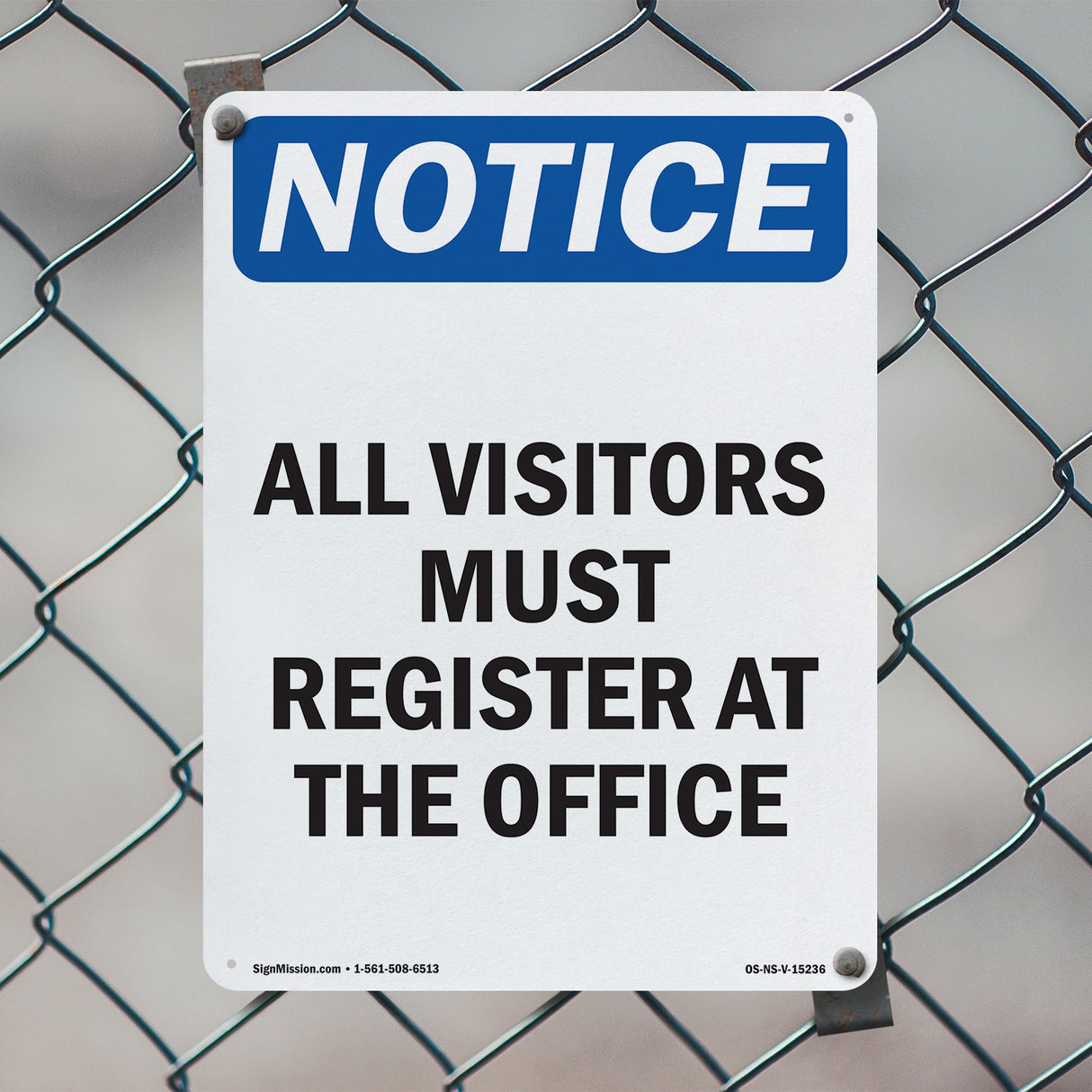 NOTICE All Visitors Must Register At The Office