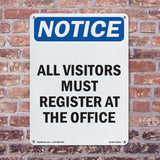 NOTICE All Visitors Must Register At The Office