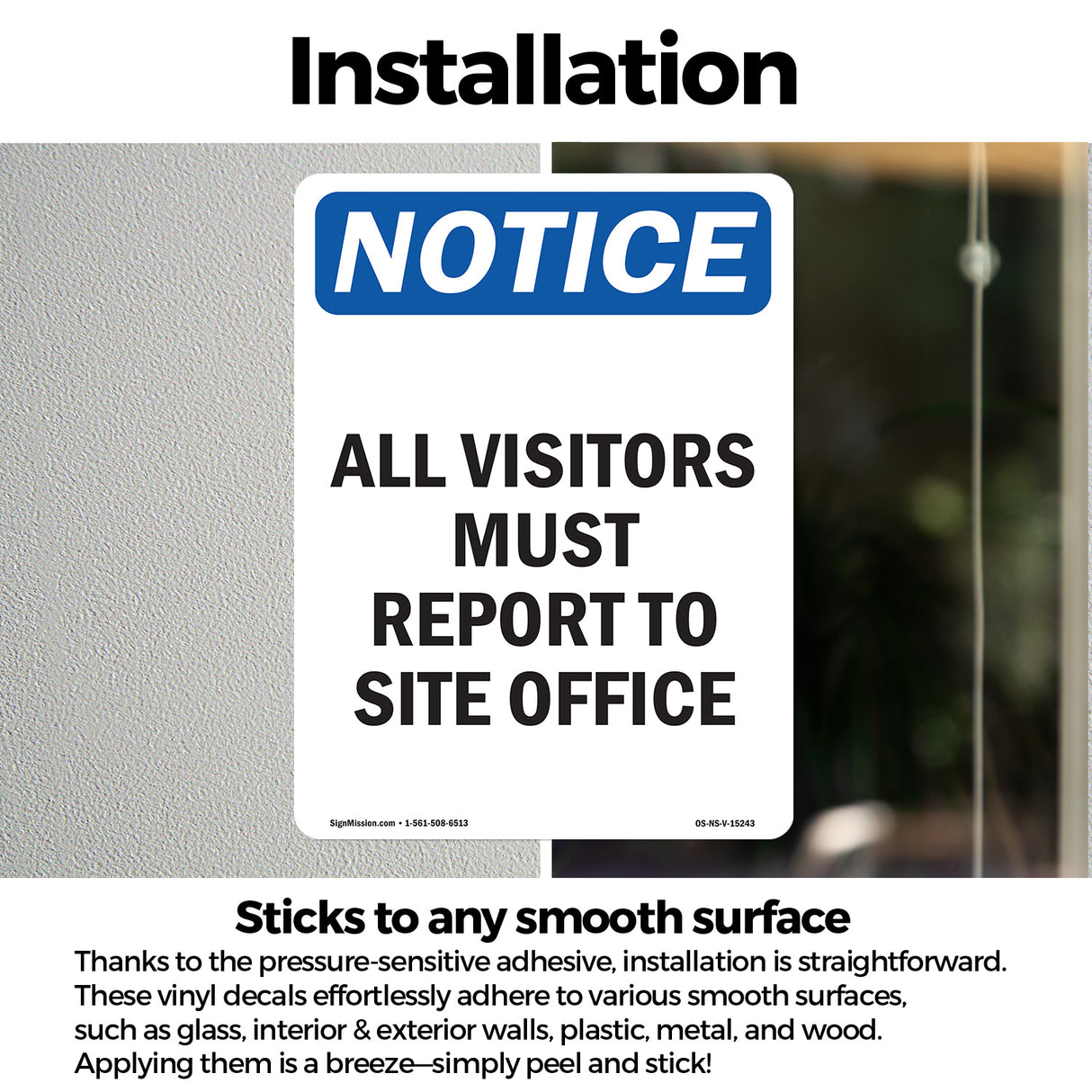 NOTICE All Visitors Must Report To Site Office