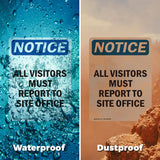 NOTICE All Visitors Must Report To Site Office