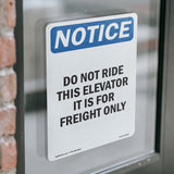 NOTICE Do Not Ride This Elevator Freight Only