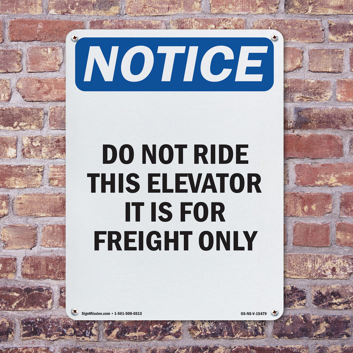 NOTICE Do Not Ride This Elevator Freight Only