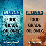 Notice Food Grade Oil Only