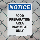 NOTICE Food Preparation Area Raw Meat Only