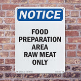 NOTICE Food Preparation Area Raw Meat Only