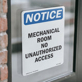 NOTICE Mechanical Room No Unauthorized Access