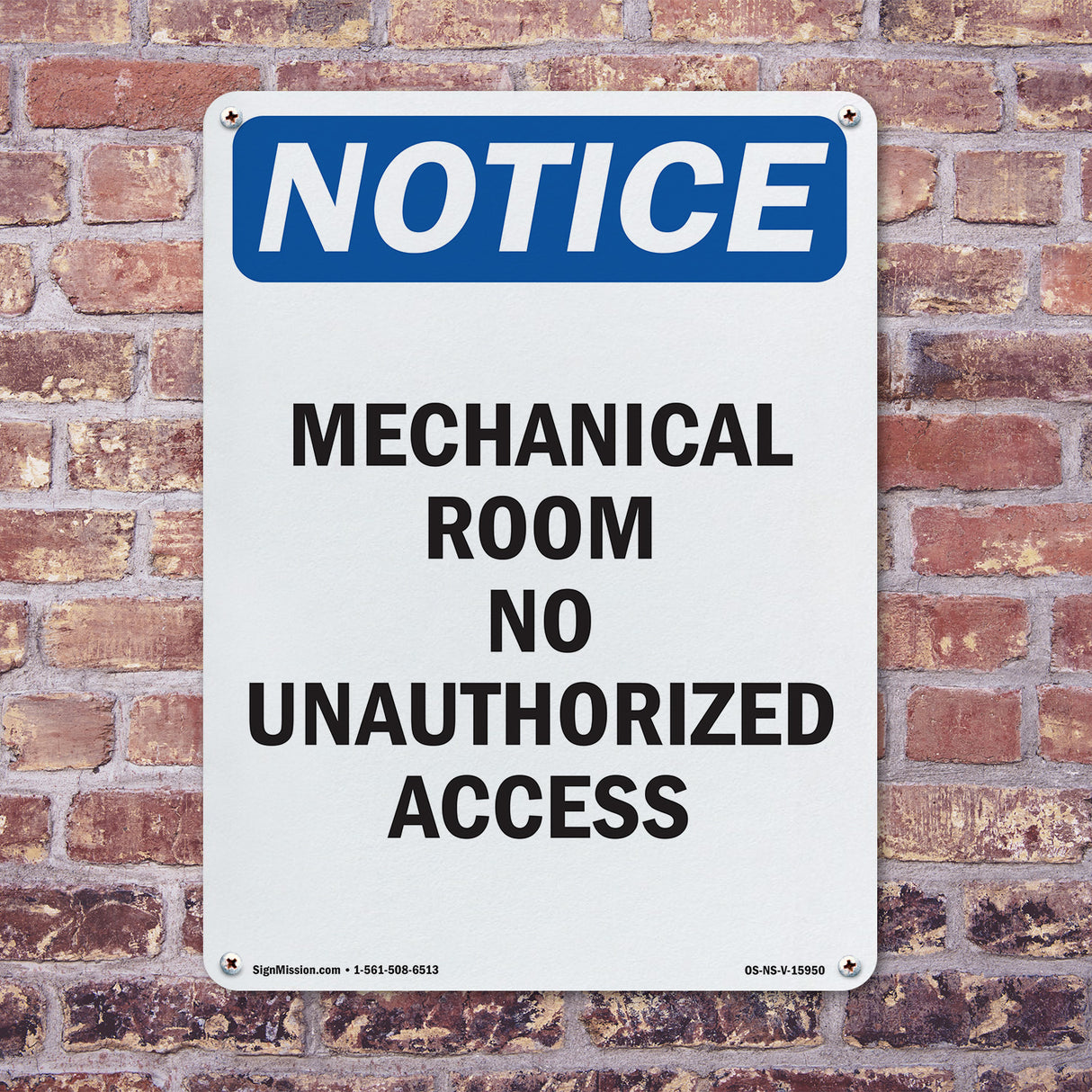 NOTICE Mechanical Room No Unauthorized Access