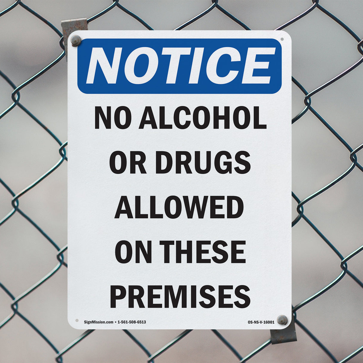 NOTICE No Alcohol Or Drugs Allowed On These