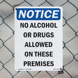 NOTICE No Alcohol Or Drugs Allowed On These