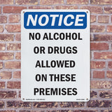 NOTICE No Alcohol Or Drugs Allowed On These