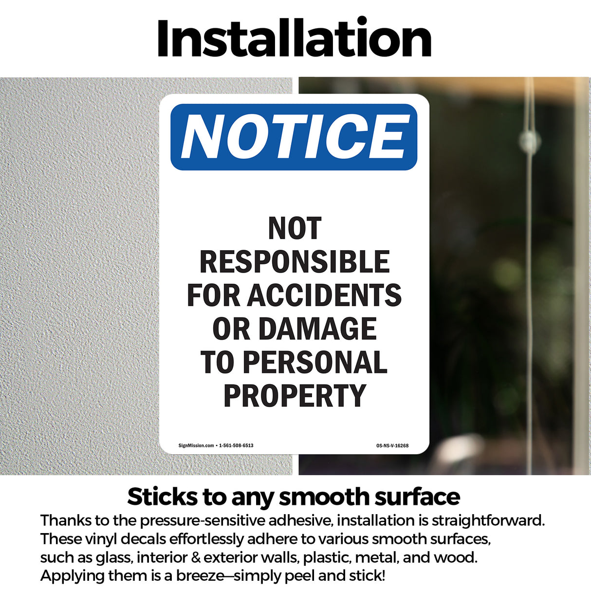 NOTICE Not Responsible For Accidents Or Damage