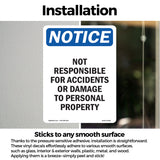 NOTICE Not Responsible For Accidents Or Damage