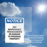 NOTICE Not Responsible For Accidents Or Damage