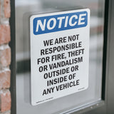 NOTICE Not Responsible For Fire Theft Vandalism