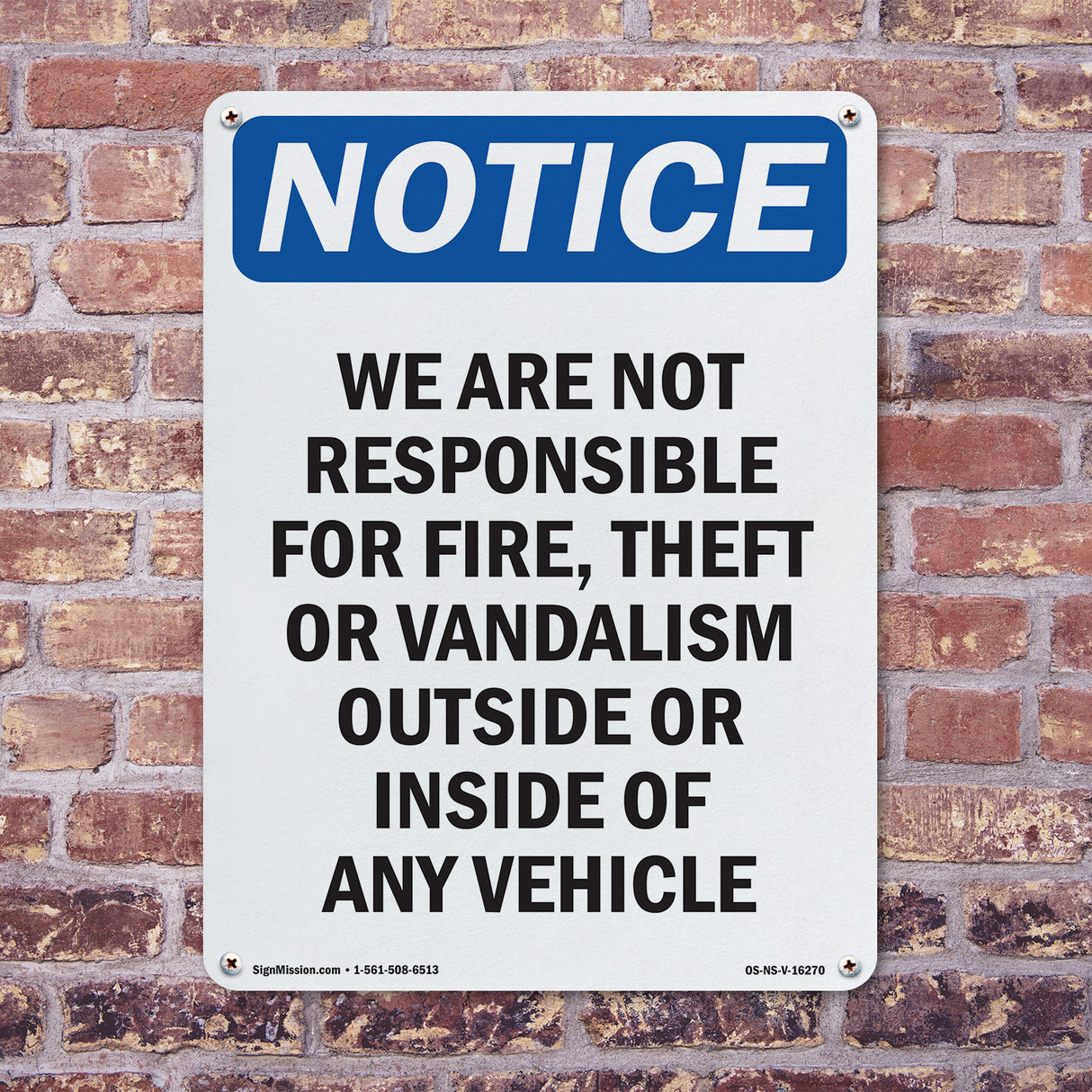 NOTICE Not Responsible For Fire Theft Vandalism
