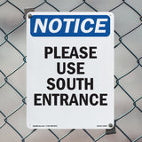 NOTICE Please Use South Entrance