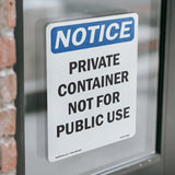 NOTICE Private Container Not For Public Use
