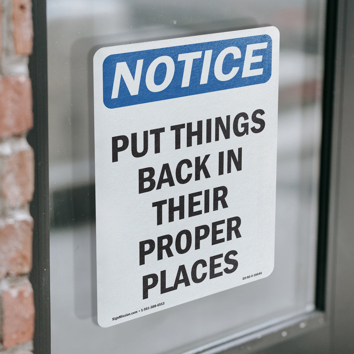 NOTICE Put Things Back In Their Proper Places