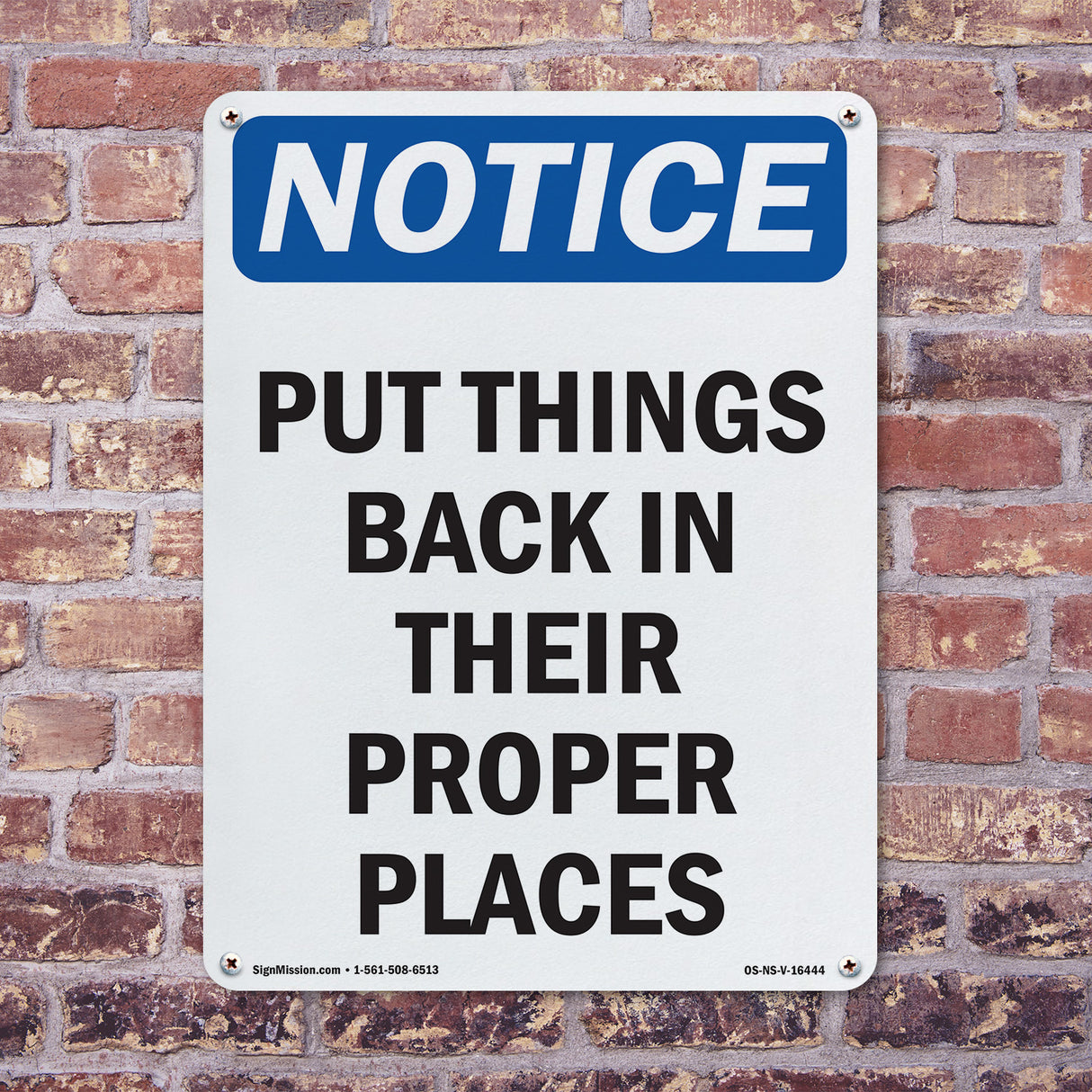 NOTICE Put Things Back In Their Proper Places