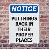NOTICE Put Things Back In Their Proper Places