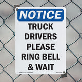 NOTICE Truck Drivers Please Ring Bell And Wait