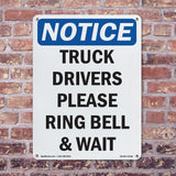 NOTICE Truck Drivers Please Ring Bell And Wait