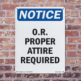 O.R. Proper Attire Required