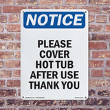 Please Cover Hot Tub After Use Thank You