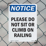 Please Do Not Sit Or Climb On Railing Sign