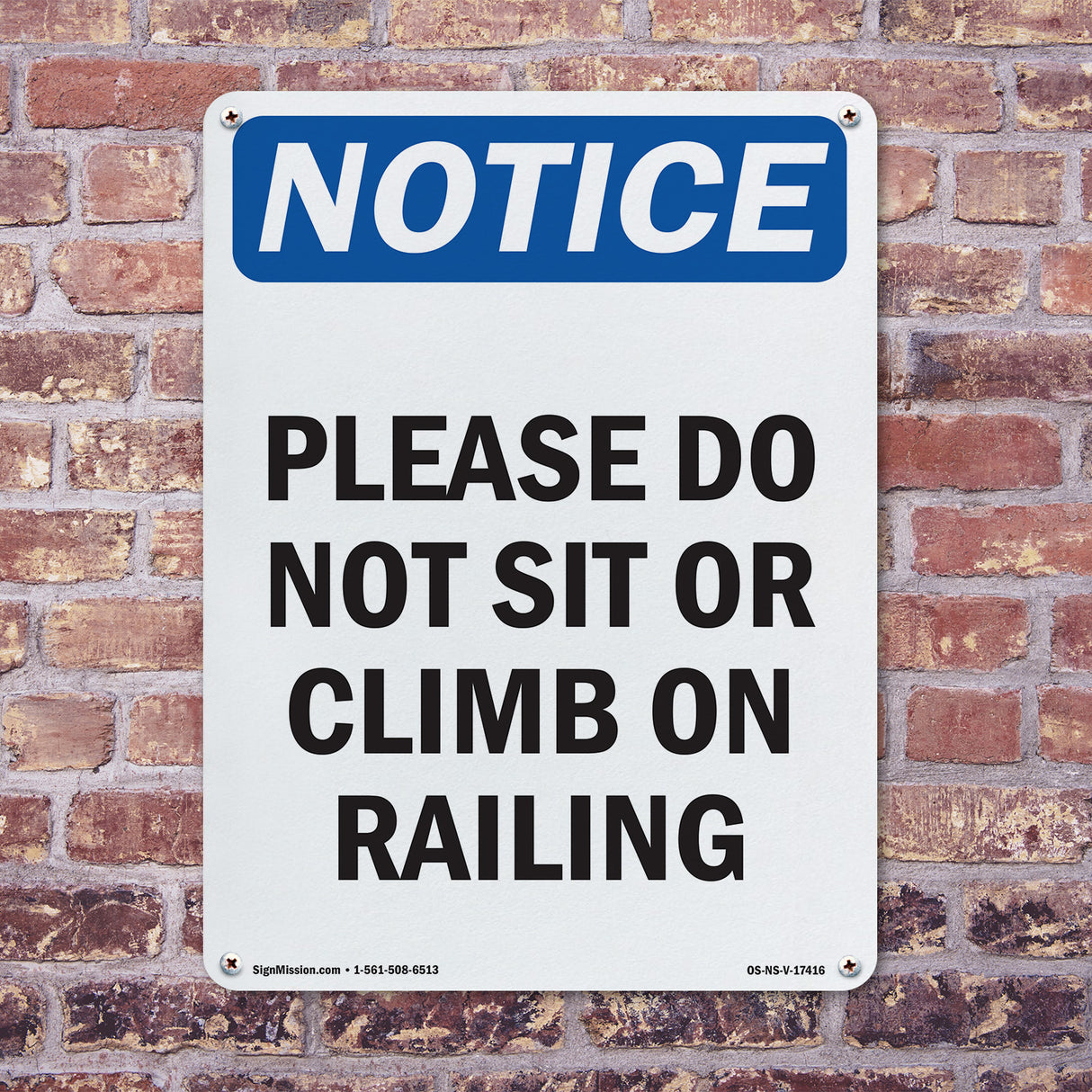 Please Do Not Sit Or Climb On Railing Sign