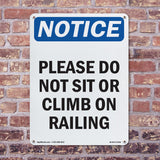 Please Do Not Sit Or Climb On Railing Sign