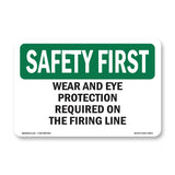 Ear And Eye Protection Required On The Firing Line