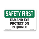 Ear And Eye Protection Required