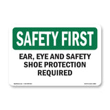 Ear, Eye And Safety Shoe Protection Required