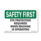 Eye Protection Required When Machine Is Operating
