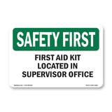 First Aid Kit Located In Supervisor Office