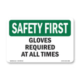 Gloves Required At All Times