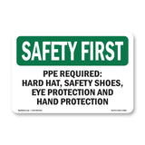 PPE Required - Hard Hat, Safety Shoes, Eye