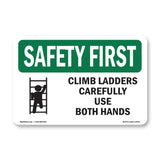 Climb Ladders Carefully Use Both Hands