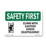 Climb With Caution Check Scaffolding!