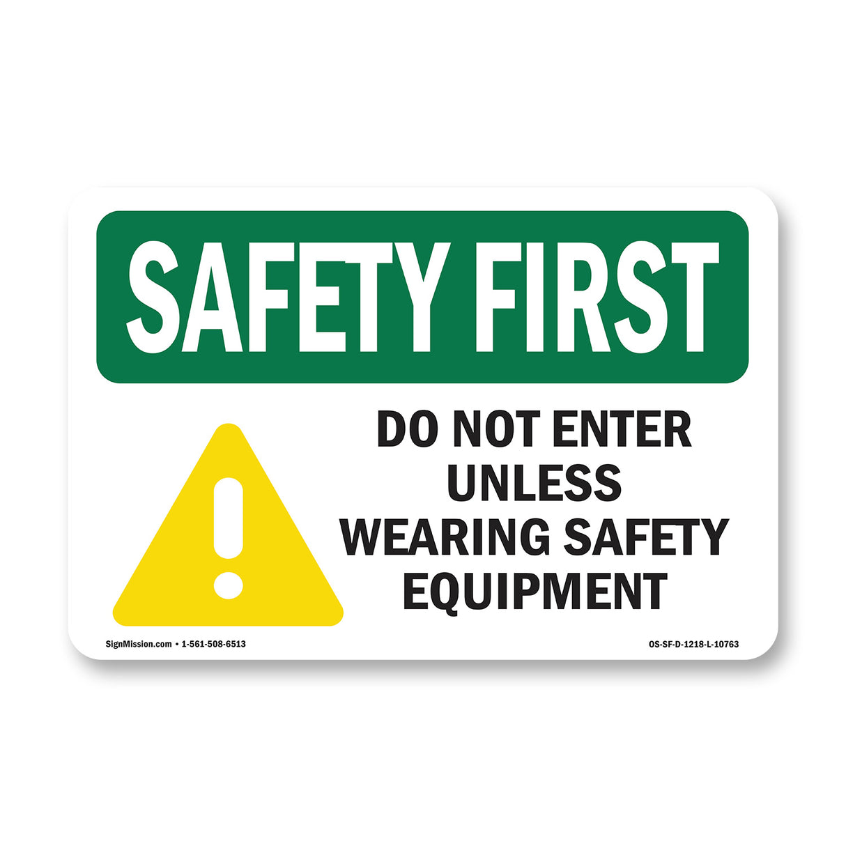 Do Not Enter Unless Wearing Safety