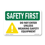 Do Not Enter Unless Wearing Safety