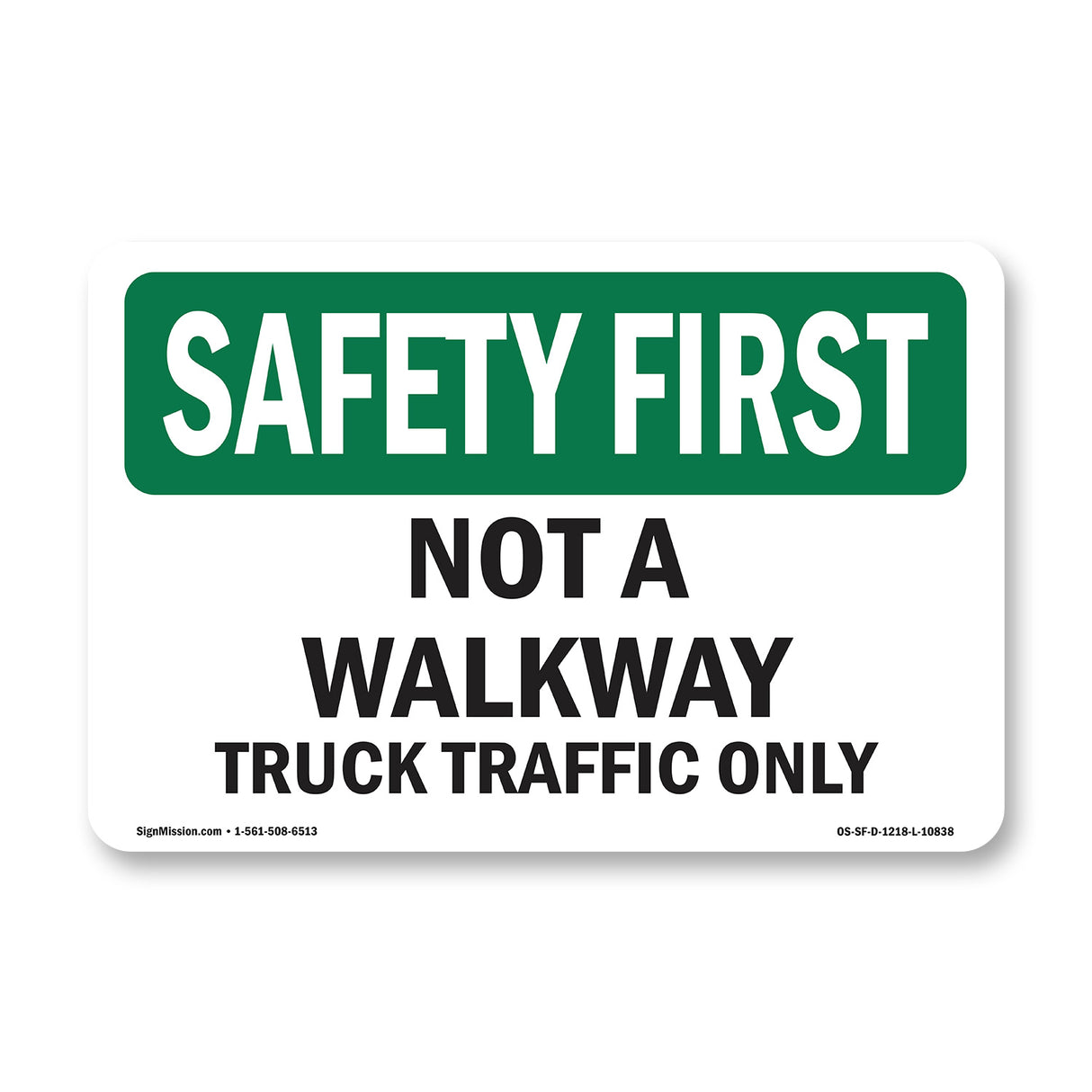 Not A Walkway Truck Traffic Only