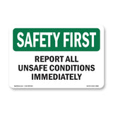 Report All Unsafe Conditions Immediat