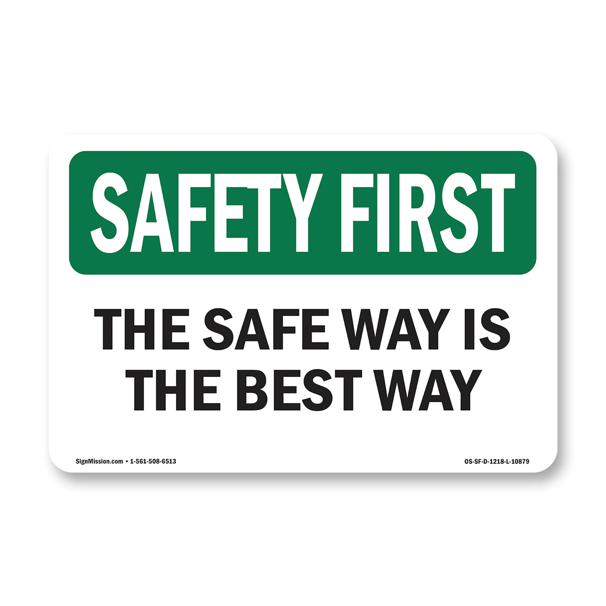 The Safe Way Is The Best Way