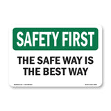The Safe Way Is The Best Way